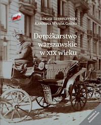 Dorożkarstwo warszawskie w XIX wieku - Lubryczyński Łukasz, Gańko Karolina Wanda - książka