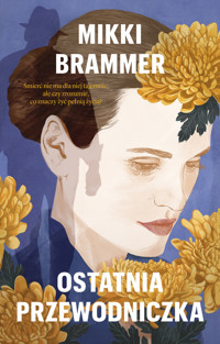 Ostatnia przewodniczka - Mikki Brammer - ebook + książka