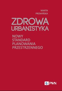 Zdrowa Urbanistyka - Marta Promińska - książka