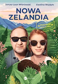 Nowa Zelandia Podróż przedślubna - Wiśniewski Janusz Leon, Wojdyło Ewelina - książka