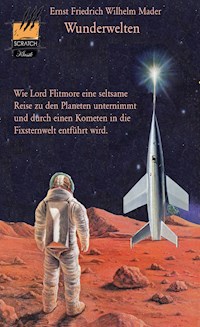 Wunderwelten - Ernst Friedrich Wilhelm Mader - ebook