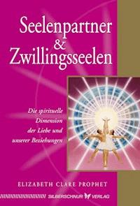 Seelenpartner & Zwillingsseelen - Elizabeth Clare Prophet - ebook