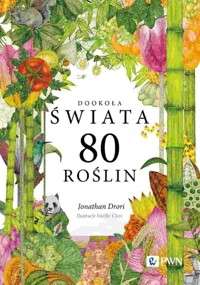 Dookoła świata. 80 roślin - Jonathan Drori - książka