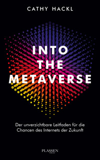 Into the Metaverse - Cathy Hackl - ebook