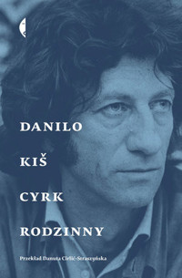 Cyrk rodzinny - Danilo Kiš - ebook + książka