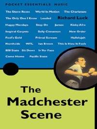 The Madchester Scene - Richard Luck - ebook