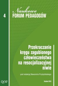 Przekraczanie kręgu zagubionego człowieczeństwa na resocjalizacyjnej niwie -  - książka