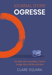 Journal d'une Ogresse - Claire Squara - ebook