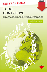 Todo contribuye - José Eizaguirre - ebook