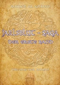 Jarlsblut - Saga (1) - Rainer W. Grimm - ebook
