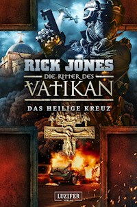 DAS HEILIGE KREUZ (Die Ritter des Vatikan 9) - Rick Jones - ebook