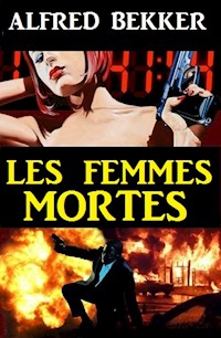 Les femmes mortes - Alfred Bekker - ebook