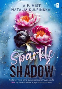 Sparkle & Shadow - Mist A.P., Natalia Kulpińska - ebook + książka