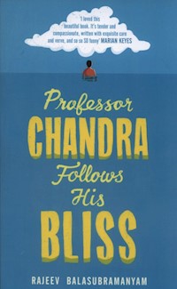 Professor Chandra Follows His Bliss - Balasubramanyam Rajeev - książka