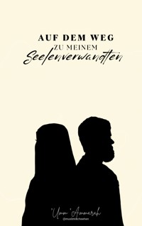 Auf dem Weg zu meinem Seelenverwandten - Umm Ammarah - ebook