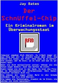 Der Schnüffel-Chip - Jay Bates - ebook