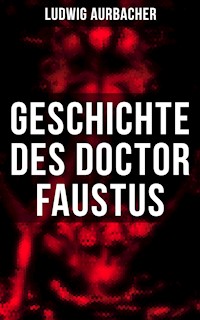 Geschichte des Doctor Faustus - Ludwig Aurbacher - ebook