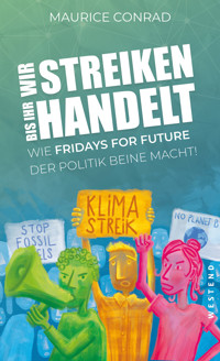 "Wir streiken, bis ihr handelt!" - Maurice Conrad - ebook