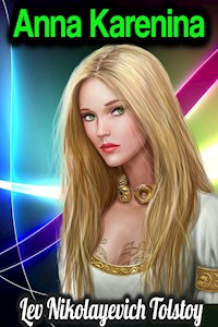Anna Karenina - Lev Nikolayevich Tolstoy - Lev Nikolayevich Tolstoy - ebook