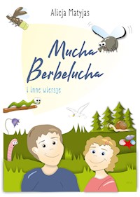 Mucha Berbelucha i inne wiersze - Matyjas Alicja - ebook + książka