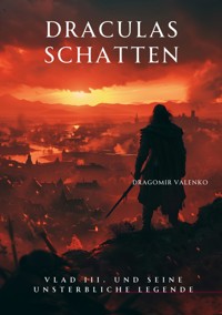 Draculas Schatten - Dragomir Valenko - ebook