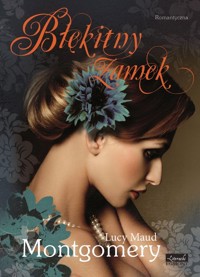 Błękitny zamek - Montgomery Lucy M. - książka