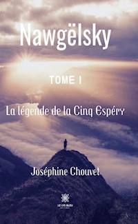Nawgëlsky - Tome 1 - Joséphine Chouvet - ebook