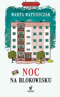 Noc na blokowisku - Matyszczak Marta - książka