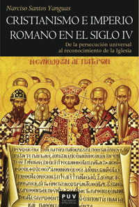 Cristianismo e Imperio Romano en el siglo IV - Narciso Santos Yanguas - ebook
