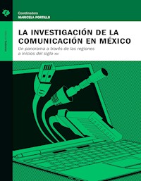 La investigación de la comunicación en México - Raúl Fuentes Navarro - ebook