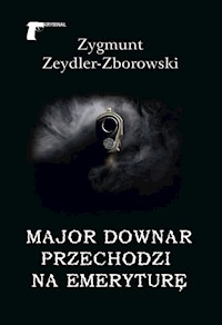 Major Downar przechodzi na emeryturę - Zygmunt Zeydler-Zborowski - audiobook + książka