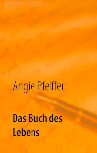 Das Buch des Lebens - Angie Pfeiffer - ebook