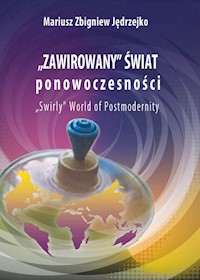 Zawirowany świat ponowoczesności -  - książka