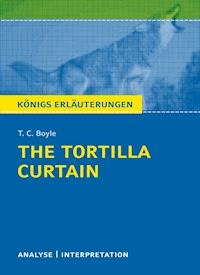 The Tortilla Curtain von T. C. Boyle. Königs Erläuterungen. - T. C. Boyle - ebook