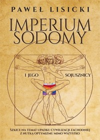Imperium Sodomy i jego sojusznicy - Paweł Lisicki - ebook + książka