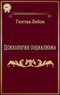 Психология социализма - Гюстав Лебон - ebook