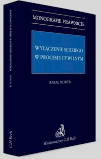 Wyłączenie sędziego w procesie cywilnym - Rafał Reiwer - książka
