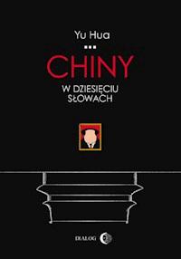 Chiny w dziesięciu słowach - Hua Yu - ebook + audiobook + książka