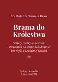 Brama do Królestwa - Śri Matadźi Nirmala Dewi - darmowy ebook