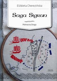 Północna Droga. Saga Sigrun - Elżbieta Cherezińska - ebook + audiobook + książka