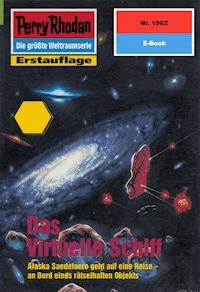 Perry Rhodan 1962: Das Virtuelle Schiff -  H. G. Francis - ebook