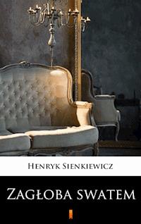 Zagłoba swatem. Komedia w jednym akcie - Henryk Sienkiewicz - ebook