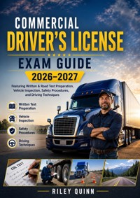 Commercial Driver's License Exam Guide 2026–2027 - Quinn Riley - ebook