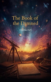 The Book of the Damned - Charles Fort - ebook