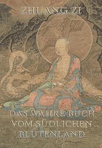 Dschuang Dsi - Das wahre Buch vom südlichen Blütenland - Dschuang Dsi - ebook