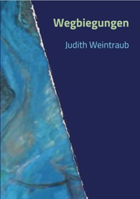 Wegbiegungen - Judith Weintraub - ebook