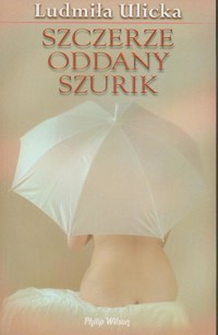 Szczerze oddany Szurik - Ulicka Ludmiła - ebook