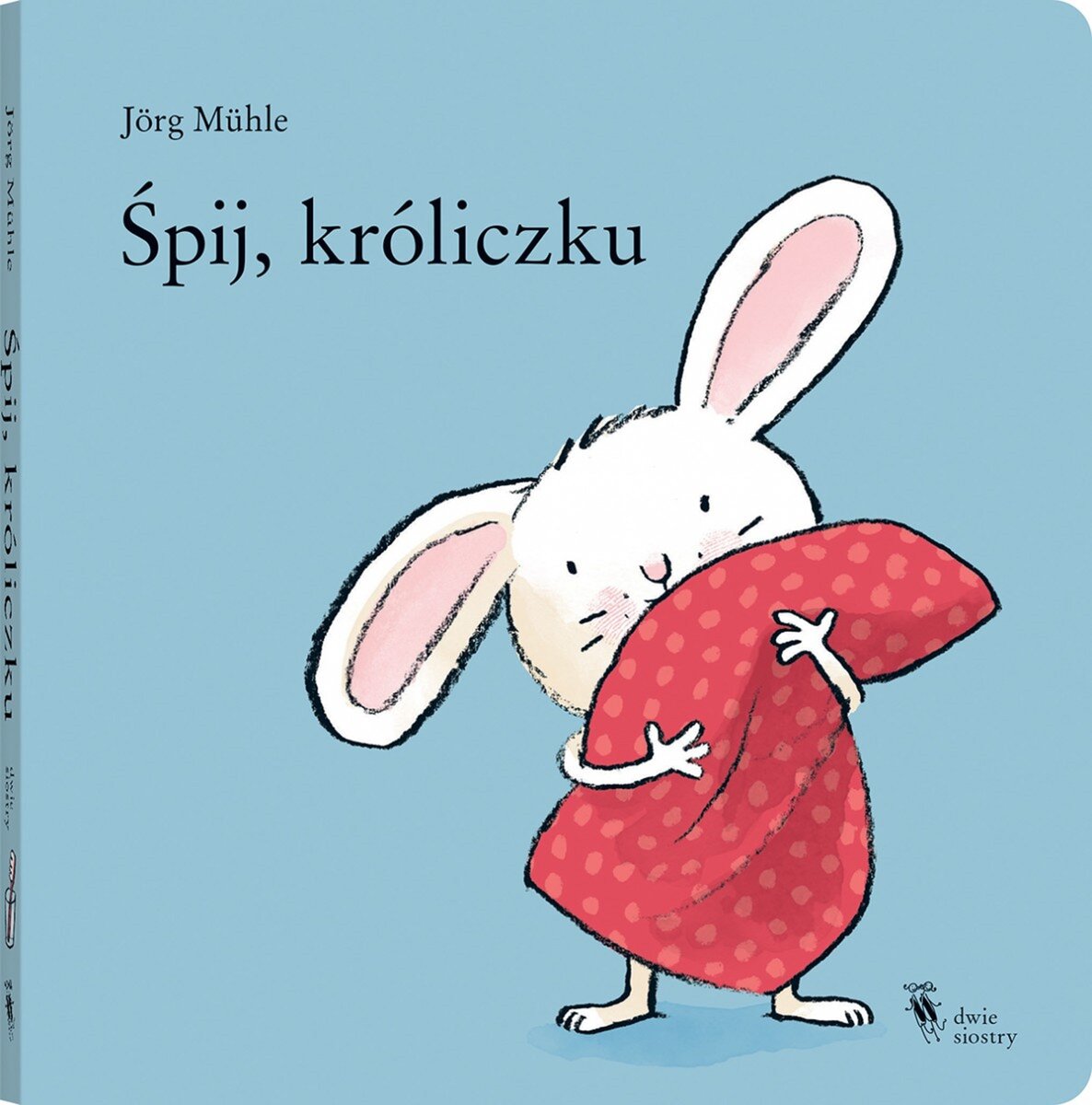 Śpij, króliczku - Jörg Mühle - książka