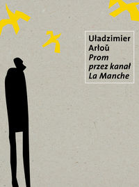 Prom przez Kanał la Manche - Arłou Uładzimier - książka