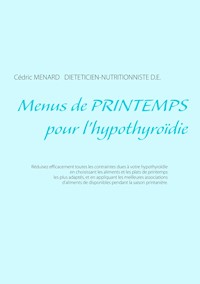 Menus de printemps pour l'hypothyroïdie - Menard Cédric - ebook